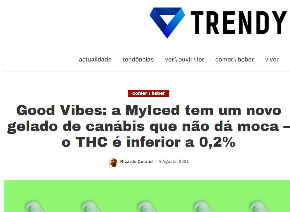 Trendy - Good Vibes... a MyIced tem um novo gelado de canábis